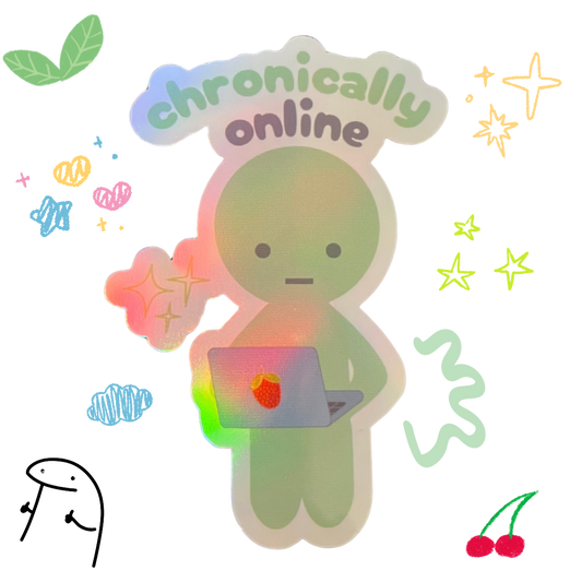 Chronically Online - Holographic Sticker
